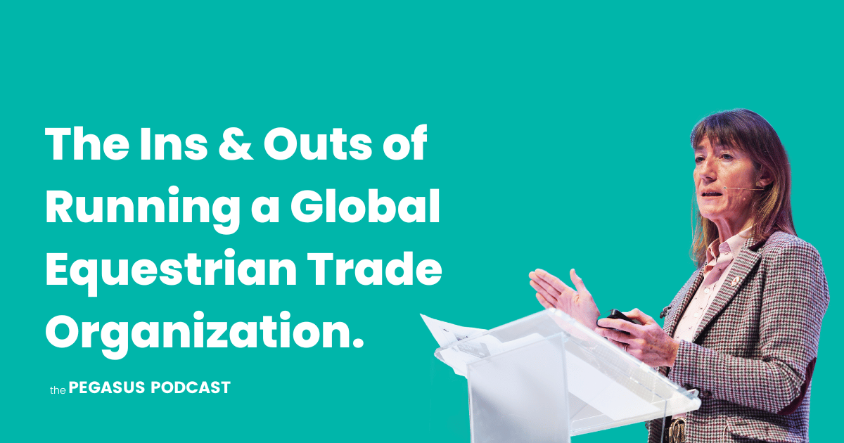 The Ins & Outs of Running a Global Equestrian Trade Organization